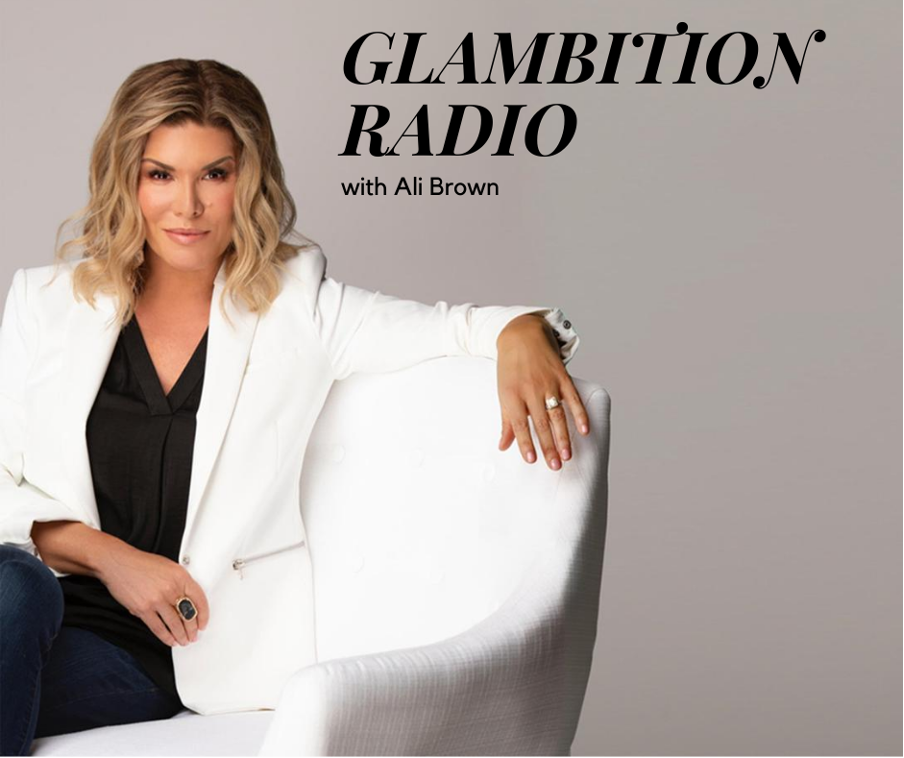 Best Entrepreneur Podcasts #1- Glambition Radio with Ali Brown Podcast Cover